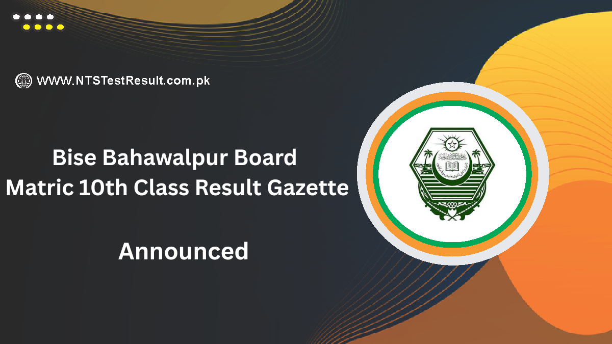 Bise Bahawalpur Board Matric 10th Class Result Gazette 2025
