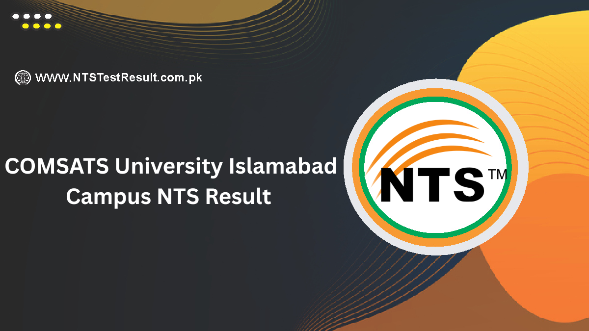 COMSATS University Islamabad Campus NTS Result